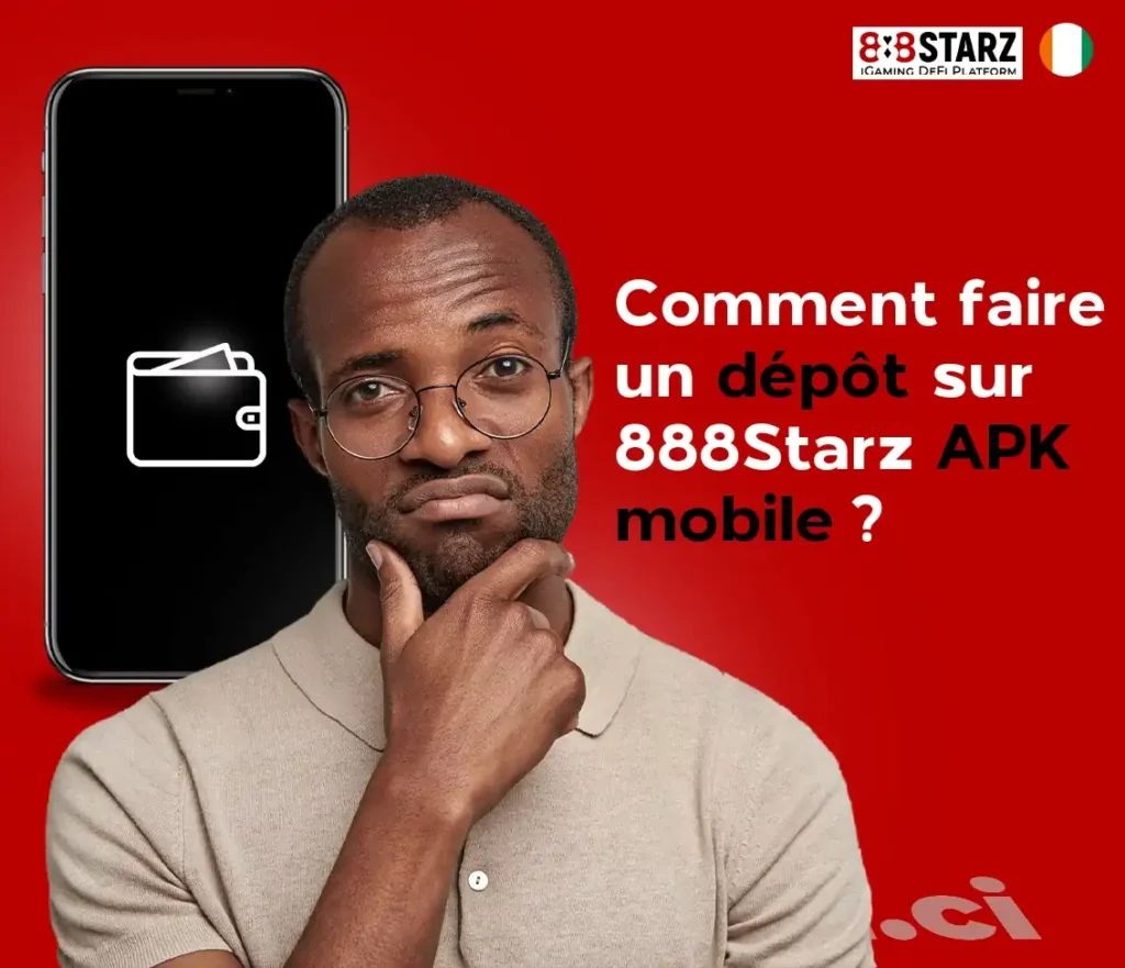 Comment faire un dépôt sur 888Starz APK