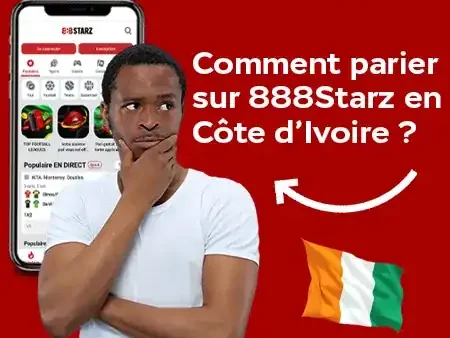 888Starz Bet : comment parier sur 888Starz en Côte d’Ivoire ?