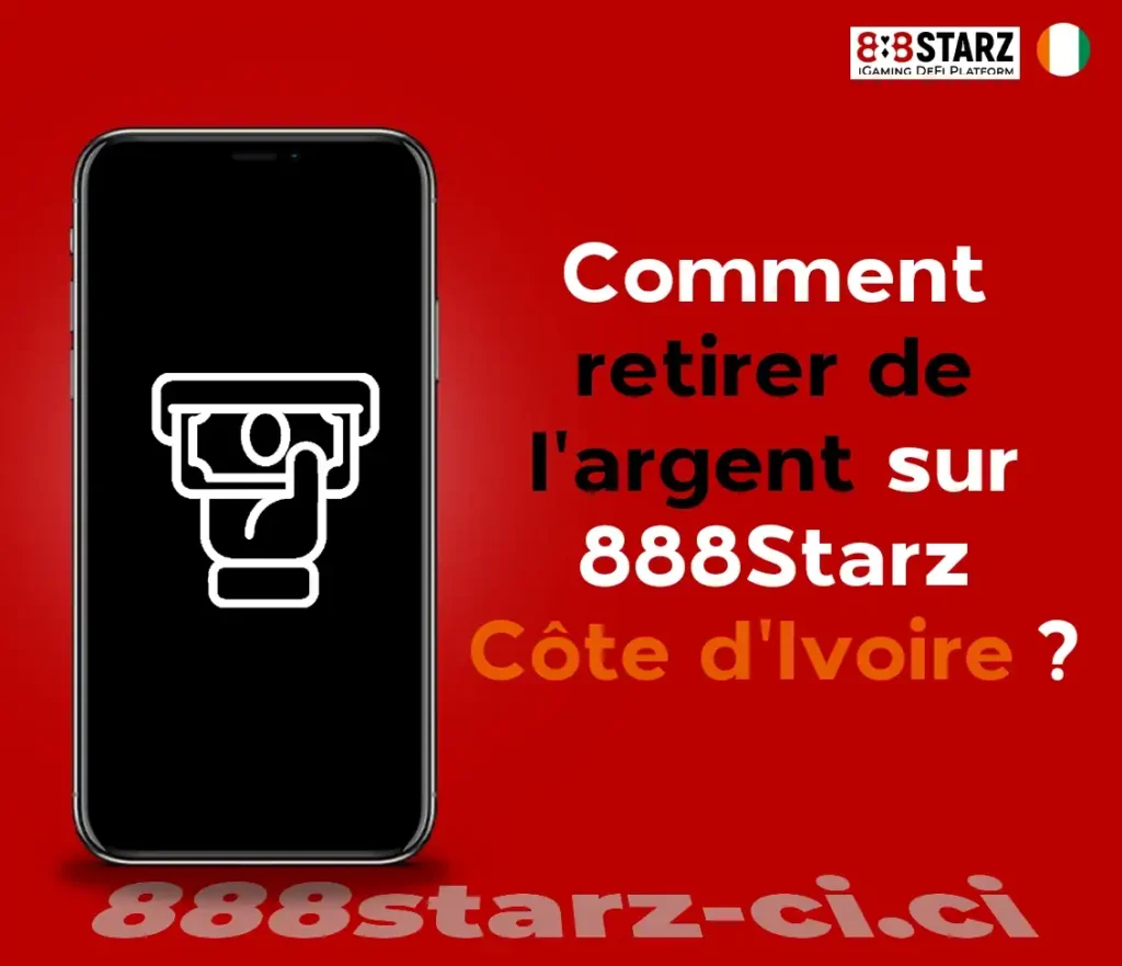 Comment retirer de l'argent sur  888Starz Côte d'Ivoire