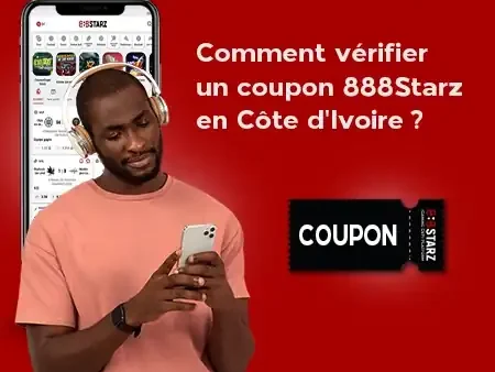 Comment vérifier un coupon 888Starz en Côte d’Ivoire ?